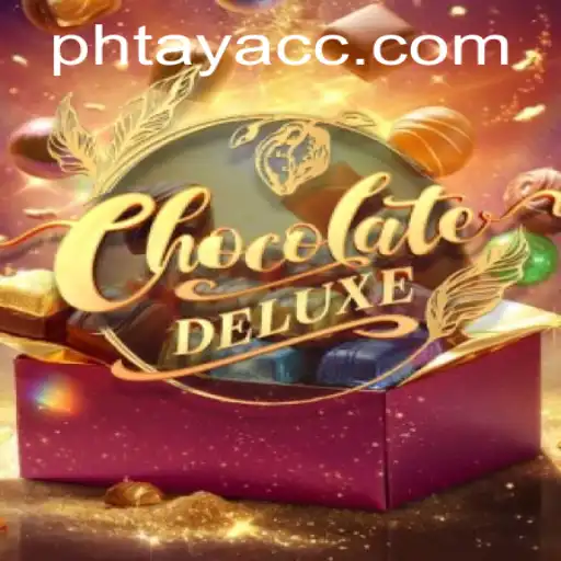 Explore the Sweet Adventure in ChocolateDeluxe with PHTAYA