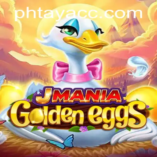 Exploring the Exciting World of JManiaGoldenEggs and PHTAYA