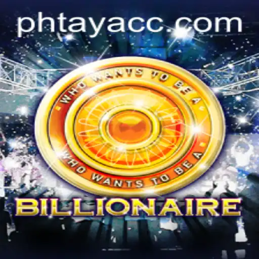 Unraveling the Thrills of 'Billionaire' – The Game Changing Adventure with PHTAYA
