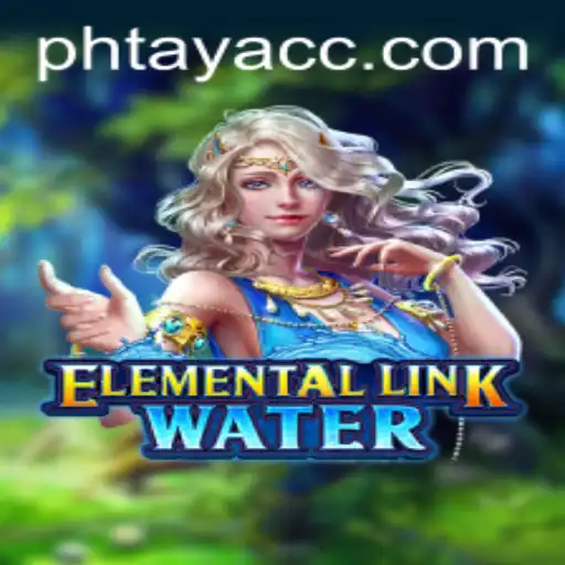 Discover the Adventure of ElementalLinkWater with the Exciting Keyword PHTAYA
